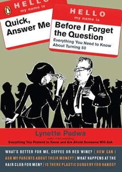 Paperback Quick, Answer Me Before I Forget the Question: 100 Answers You're Old Enough to Hear Book