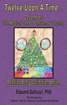 Paperback Twelve Upon A Time... December: The Magical Cane to Christmas' Journey, Bedside Story Collection Series Book