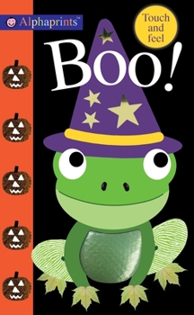Board book Alphaprints: Boo!: Touch and Feel Book