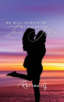 Paperback We Will Always Be My Favorite Love Story Book