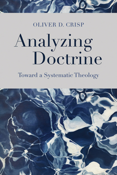 Hardcover Analyzing Doctrine: Toward a Systematic Theology Book