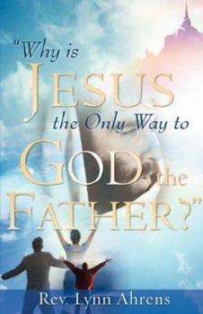 Paperback "Why Is Jesus the Only Way to God, the Father?" Book