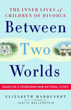 Hardcover Between Two Worlds: The Inner Lives of Children of Divorce Book