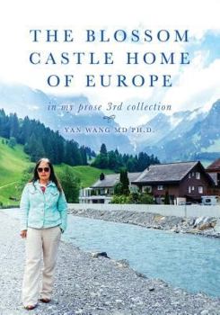 Paperback The Blossom Castle Home of Europe: In My Prose 3rd Collection Book