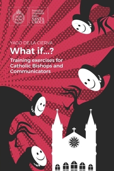 Paperback What if...?: Training for Catholic bishops and communicators Book