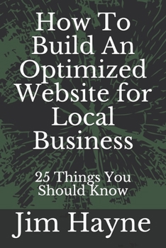 Paperback How To Build An Optimized Website for Local Business: 25 Things You Should Know Book