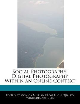 Paperback Social Photography: Digital Photography Within an Online Context Book