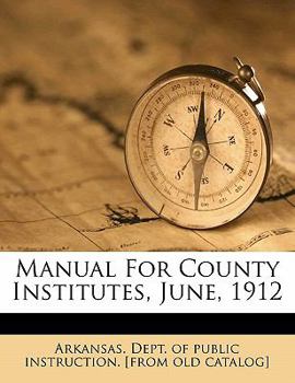 Paperback Manual for county institutes, June, 1912 Book