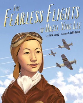 Hardcover The Fearless Flights of Hazel Ying Lee Book