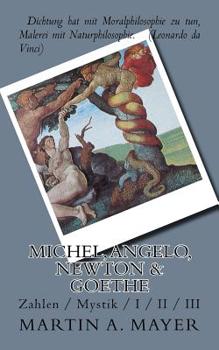 Paperback Michel, Angelo, Newton & Goethe: Zahlen / Mystik / I / II / III [German] Book