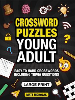 Paperback Crossword Puzzles Young Adult: Large Print Crosswords Easy to Hard Including Trivia Questions Book