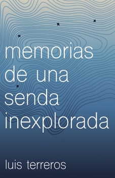 Paperback Memorias de una senda inexplorada [Spanish] Book