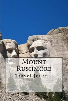 Paperback Mount Rushmore Travel Journal: Travel Journal with 150 lined pages Book