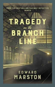 Paperback Tragedy on the Branch Line: The Bestselling Victorian Mystery Series Book