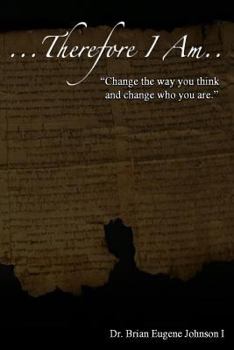 Paperback ...Therefore I am: Change the way you think and change who you are. Book