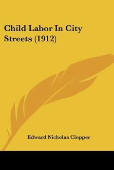 Paperback Child Labor In City Streets (1912) Book