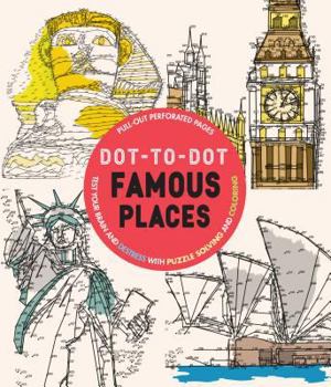 Paperback Dot-to-dot Famous Places: Test Your Brain and De-stress With Puzzle Solving and Coloring Book
