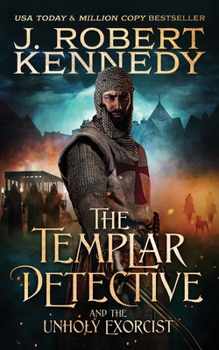 The Templar Detective and the Unholy Exorcist - Book #4 of the Templar Detective Thrillers