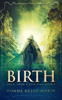 Paperback Birth (Once, Upon A New Time Book I) Book