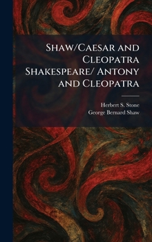 Hardcover Shaw/Caesar and Cleopatra Shakespeare/ Antony and Cleopatra Book