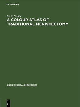 Hardcover A Colour Atlas of Traditional Meniscectomy [German] Book