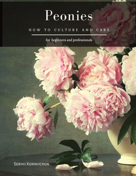 Paperback Peonies: How to Culture and Care Book