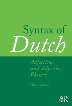 Paperback Syntax of Dutch: Adjectives and Adjective Phrases Book
