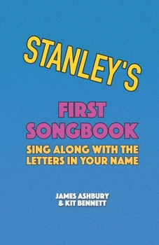 Paperback Stanley's First Songbook: Sing Along with the Letters in Your Name Book