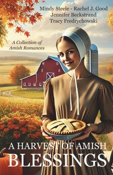 Paperback A Harvest of Amish Blessings: A Collection of Amish Romances Book