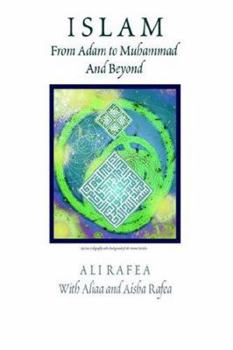 Paperback Islam from Adam to Muhammad and Beyond Book