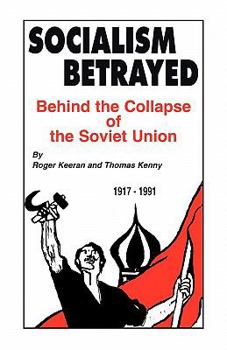 Paperback Socialism Betrayed: Behind the Collapse of the Soviet Union Book