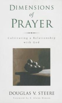 Paperback Dimensions of Prayer: Cultivating a Relationship with God Book