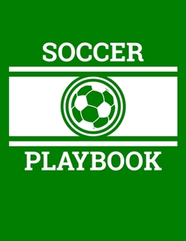 Paperback Soccer Playbook: Soccer Coach Notebook with Field Diagrams for Drawing Up Plays, Creating Drills, and Scouting Book