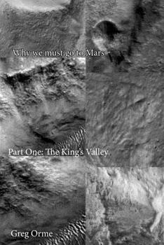 Paperback Why we must go to Mars: The King's Valley Book