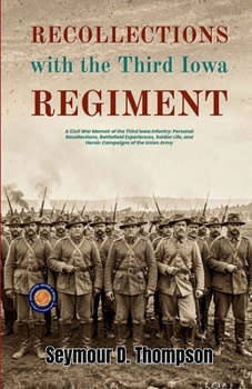 Paperback Recollections with the Third Iowa Regiment Book