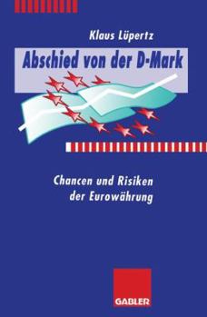 Paperback Abschied Von Der D-Mark: Chancen Und Risiken Der Euro-Währung [German] Book