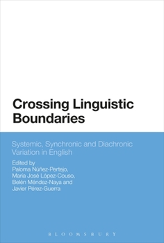 Paperback Crossing Linguistic Boundaries: Systemic, Synchronic and Diachronic Variation in English Book