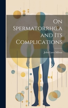 Hardcover On Spermatorrhoea and its Complications Book