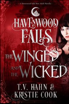 Paperback The Winged & the Wicked: (A Havenwood Falls Novella) Book