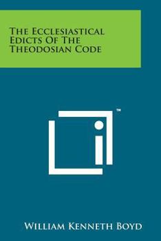 The Ecclesiastical Edicts Of The Theodosian Code (Studies in History, Economics, and Public Law)