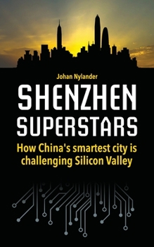 Paperback Shenzhen Superstars - How China's smartest city is challenging Silicon Valley Book