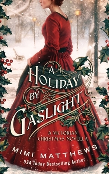 Paperback A Holiday By Gaslight: A Victorian Christmas Novella Book