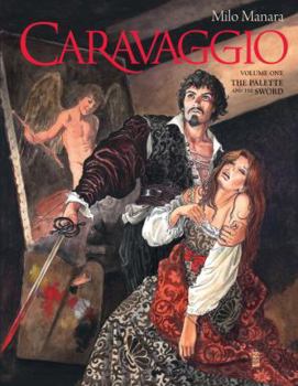 Caravaggio. La tavolozza e la spada - Book #1 of the Caravaggio 
