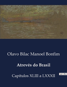 Atrevés do Brasil: Capítulos XLIII a LXXXII (Portuguese Edition)