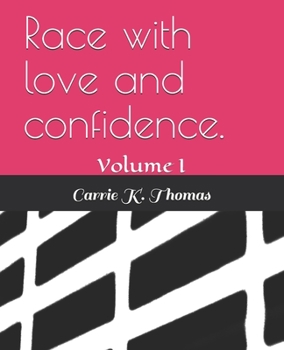 Paperback Race with love and confidence.: Volume I Book