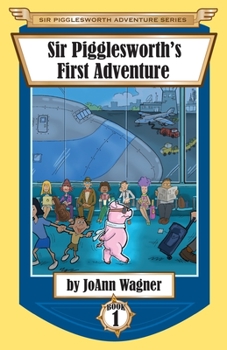 Paperback Sir Pigglesworth's First Adventure Book