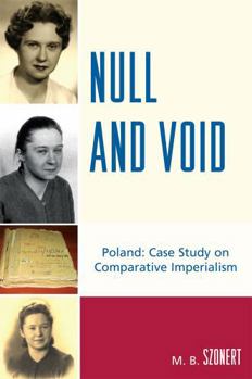 Paperback Null and Void: Poland: Case Study on Comparative Imperialism Book