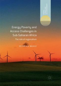 Paperback Energy Poverty and Access Challenges in Sub-Saharan Africa: The Role of Regionalism Book