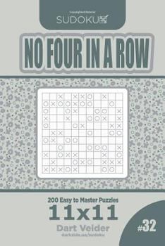 Paperback Sudoku No Four in a Row - 200 Easy to Master Puzzles 11x11 (Volume 32) Book