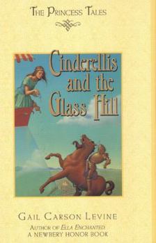 Cinderellis and the Glass Hill - Book #4 of the Princess Tales